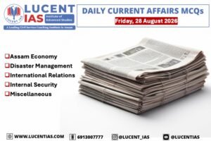 APSC Current Affairs MCQs 28 August 2026 on Agarwood in Assam, Kamrup DEOC, Axis of Resistance, Golden Triangle and Nepal flash floods