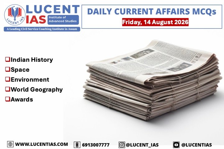 APSC Current Affairs 14 August 2026 | MCQs & Answers