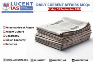 Current Affairs, Assam Current Affairs, Assam Culture, Indian Geography, Science & Technology, Government Schemes