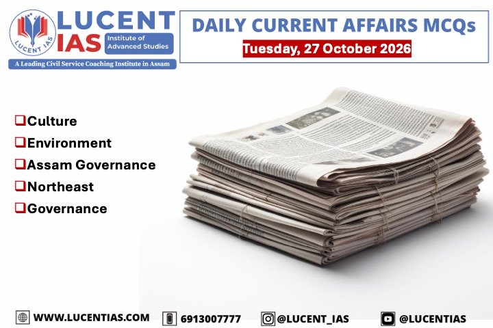 Current Affairs, Northeast India, Assam Current Affairs, Indian Economy, Government Schemes